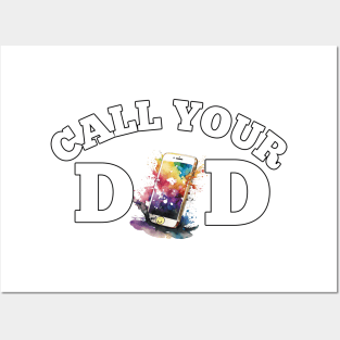 Call Your Dad Fathers Day Daddy Posters and Art